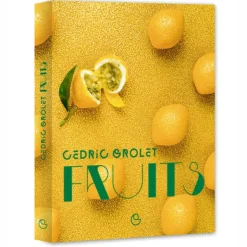 Fruits : l'art de la pâtisserie - Cédric Grolet