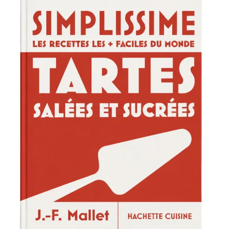 SIMPLISSIME : Tartes salées et sucrées - Jean-François Mallet